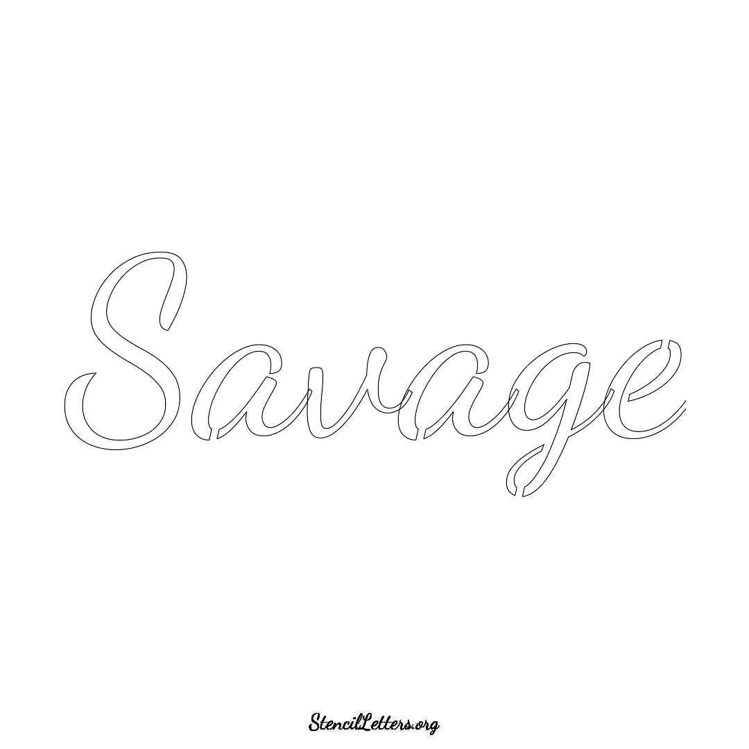 Savage name stencil in Cursive Script Lettering